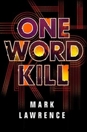 One Word Kill Av Mark Lawrence