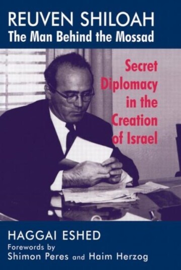 Reuven Shiloah   the Man Behind the Mossad