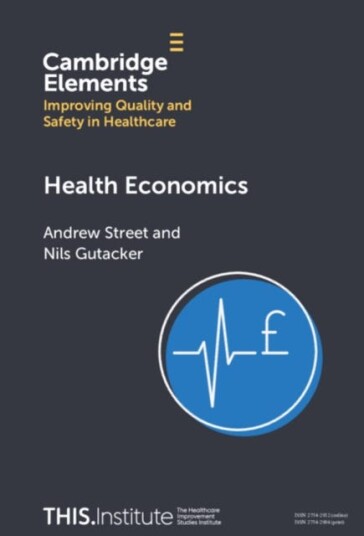 Health Economics Av Andrew (London School Of Economics And Political Science) Street, Nils (University Of York) Gutacker