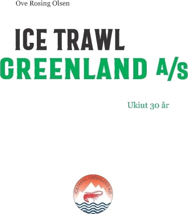 Ice Trawl Greenland A/S | Ove Rosing Olsen | Språk: Dansk