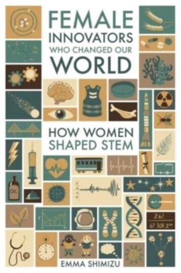 Female Innovators Who Changed Our World Av Emma Shimizu