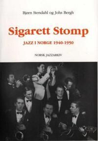 Sigarett Stomp Av Johs Berg, Bjørn Stendahl