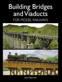 Building Bridges And Viaducts For Model Railways Av Bob Alderman Building Bridges And Viaducts For Model Railways Av Bob Alderman