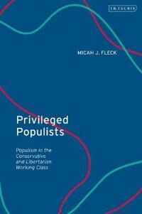 Privileged Populists Av Micah J. Fleck