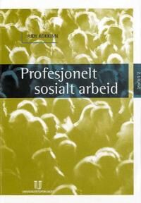 Profesjonelt Sosialt Arbeid Av Judy A. Kokkinn Profesjonelt Sosialt Arbeid Av Judy A. Kokkinn