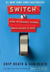 Heath Chip Switch: How to Change Things When Change Is Hard