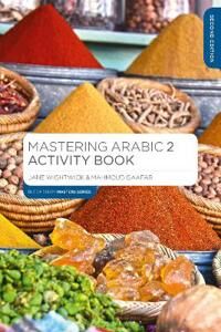 Mastering Arabic 2 Activity Book Av Jane Wightwick, Mahmoud Gaafar