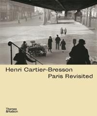 Henri Cartier-Bresson: Paris Revisited Av Anne De Mondenard & Agnes Sire