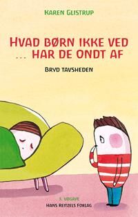 Glistrup Karen Hvad børn ikke ved ... har de ondt af