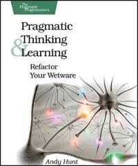 Pragmatic Thinking And Learning Av Andy Hunt