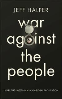 Halper Jeff War Against the People