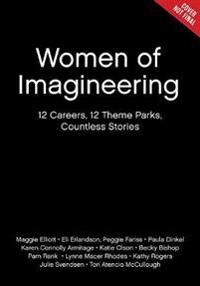 Women Of Walt Disney Imagineering Av Maggie Elliott, Eli Erlandson, Peggie Fariss Women Of Walt Disney Imagineering Av Maggie Elliott, Eli Erlandson, Peggie Fariss