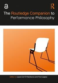 Lagaay, Alice The Routledge Companion to Performance Philosophy (113849562X)