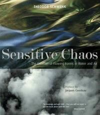 Sensitive Chaos Av Theodor Schwenk, Jacques-Yves Cousteau Sensitive Chaos Av Theodor Schwenk, Jacques-Yves Cousteau