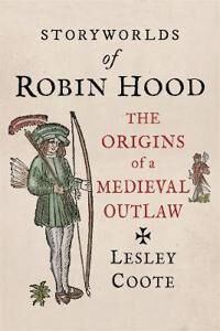 Storyworlds Of Robin Hood Av Lesley Coote Storyworlds Of Robin Hood Av Lesley Coote