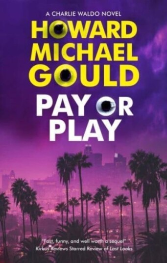 Pay Or Play Av Howard Michael Gould