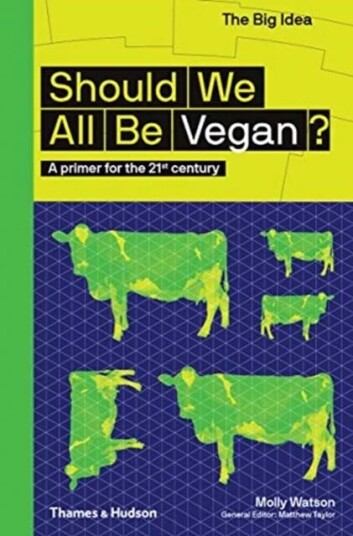 Should We All Be Vegan? Av Molly Watson