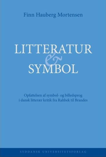 Litteratur & Symbol | Finn Hauberg Mortensen | Språk: Dansk