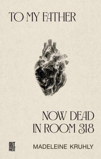 To my father now dead in room 318 To my father now dead in room 318
