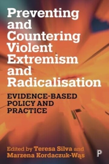 Preventing and Countering Violent Extremism and Radicalisation  EvidenceBased Policy and Practice