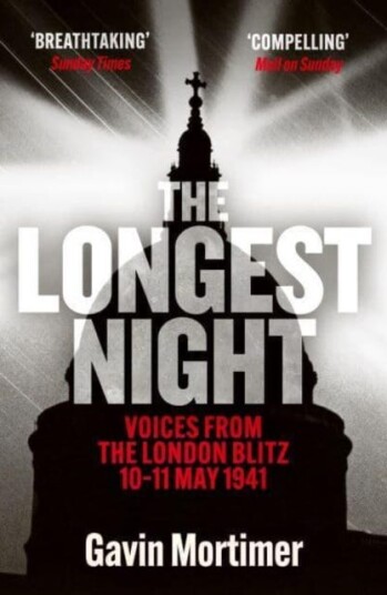 The Longest Night Voices from the London Blitz 1011 May 1941 The Longest Night Voices from the London Blitz 1011 May 1941