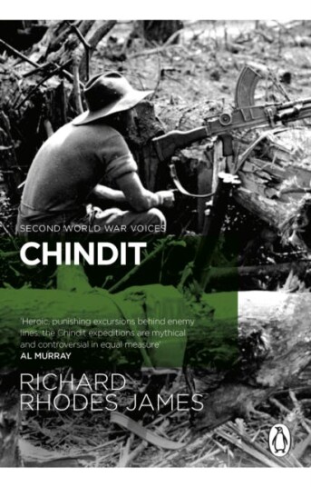 Chindit  The inside story of one of World War Two's most dramatic behindthelines operations