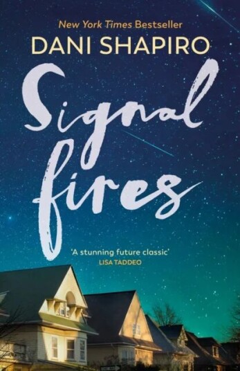 Signal Fires Av Dani Shapiro