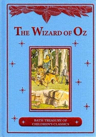 Wizard of Oz: Bath Treasury of Children's Classics Wizard of Oz: Bath Treasury of Children's Classics