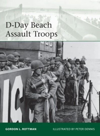 D-Day Beach Assault Troops Av Gordon L. Rottman