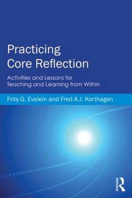 Practicing Core Reflection Activities and Lessons for Teaching and Learning from Within