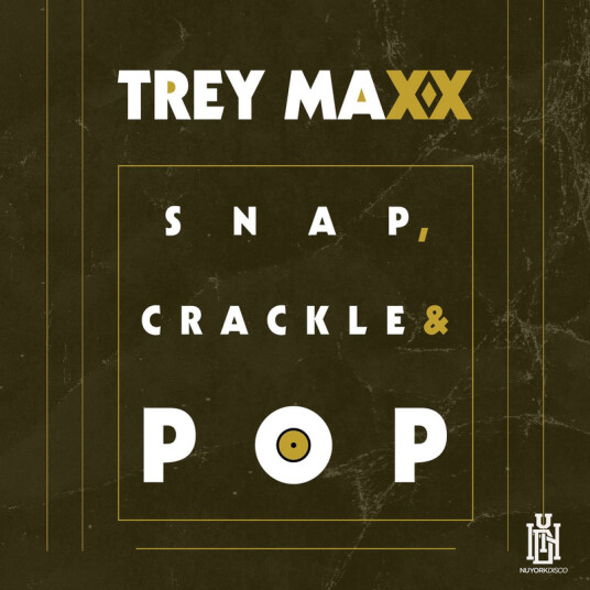 Trey Maxx Snap Crackle & Pop CD