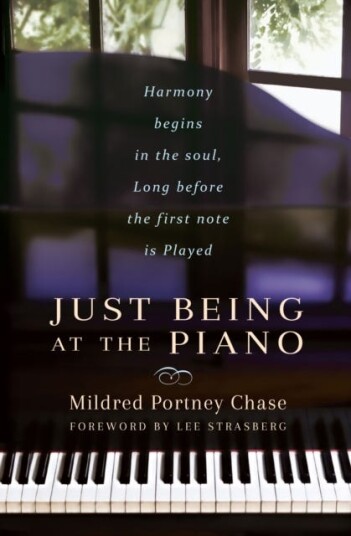 Just Being at the Piano  Harmony Begins in the Soul, Long Before the First Note is Played