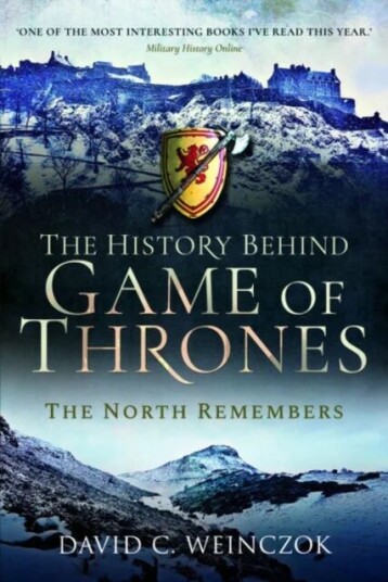 The History Behind Game Of Thrones Av David C Weinczok