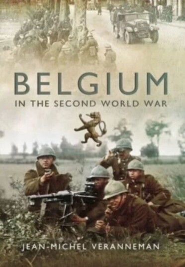 Belgium In The Second World War Av Jean-Michel Veranneman De Watervliet