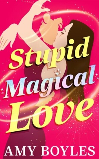 Stupid Magical Love Stupid Magical Love