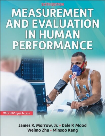 Measurement And Evaluation In Human Performance Av James R. Jr. Morrow, Dale P. Mood, Weimo Zhu