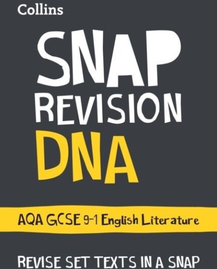 DNA: AQA GCSE 9-1 English Literature Text Guide DNA: AQA GCSE 9-1 English Literature Text Guide