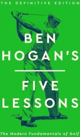 Ben Hogan's Five Lessons