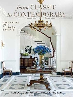 From Classic To Contemporary Decorating with Cullman & Kravis