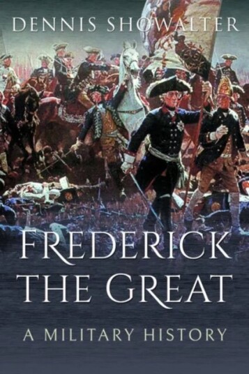 Frederick The Great Av Dennis Showalter
