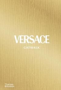 Versace Catwalk: Den Definitive Kunstboken av Tim Blanks - Innbundet