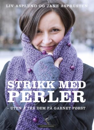 Strikk Med Perler Av Liv Asplund, Jane Asprusten Strikk Med Perler Av Liv Asplund, Jane Asprusten