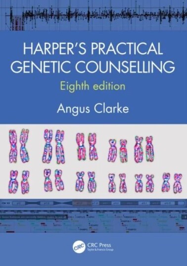 Harper'S Practical Genetic Counselling, Eighth Edition Av Angus (Cardiff University Uk Cardiff University Wales College Of Medicine Cardiff Uk Ca
