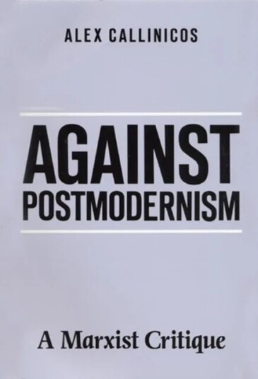 Against Postmodernism Av Alex (University Of York) Callinicos