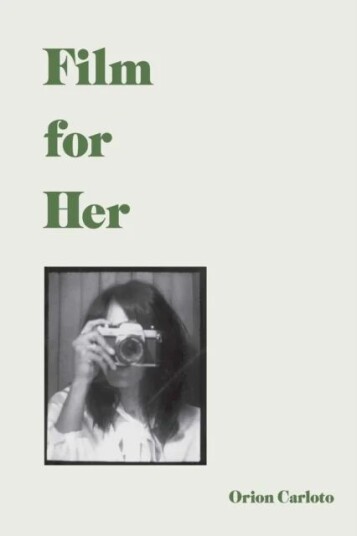 Film For Her Av Orion Carloto