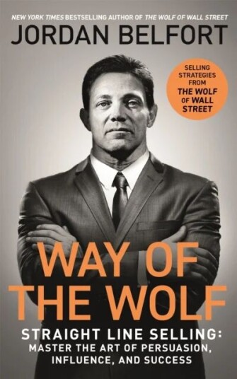 Way Of The Wolf Av Jordan Belfort Way Of The Wolf Av Jordan Belfort