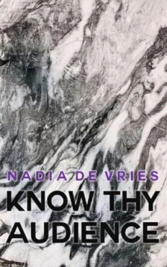 Know Thy Audience Av Nadia De Vries Know Thy Audience Av Nadia De Vries