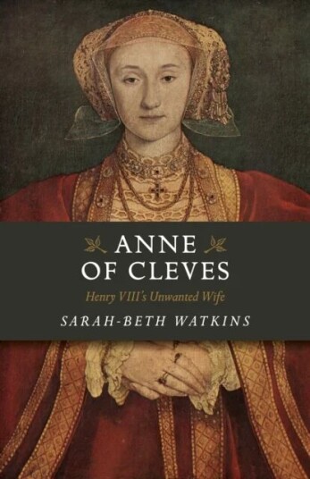 Anne Of Cleves Av Sarah-Beth Watkins Anne Of Cleves Av Sarah-Beth Watkins