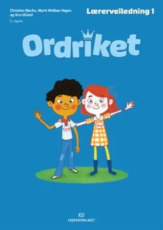 Ordriket Av Christian Bjerke, Kine Brandrud, Gudrun Areklett Garmann, Marit Midbøe Hagen, Lars Mæhle, Tonje Strømdahl, Gro Ulland