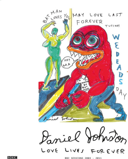 Daniel Johnston Love Lives Forever (BBC Sessions 20032011) CD